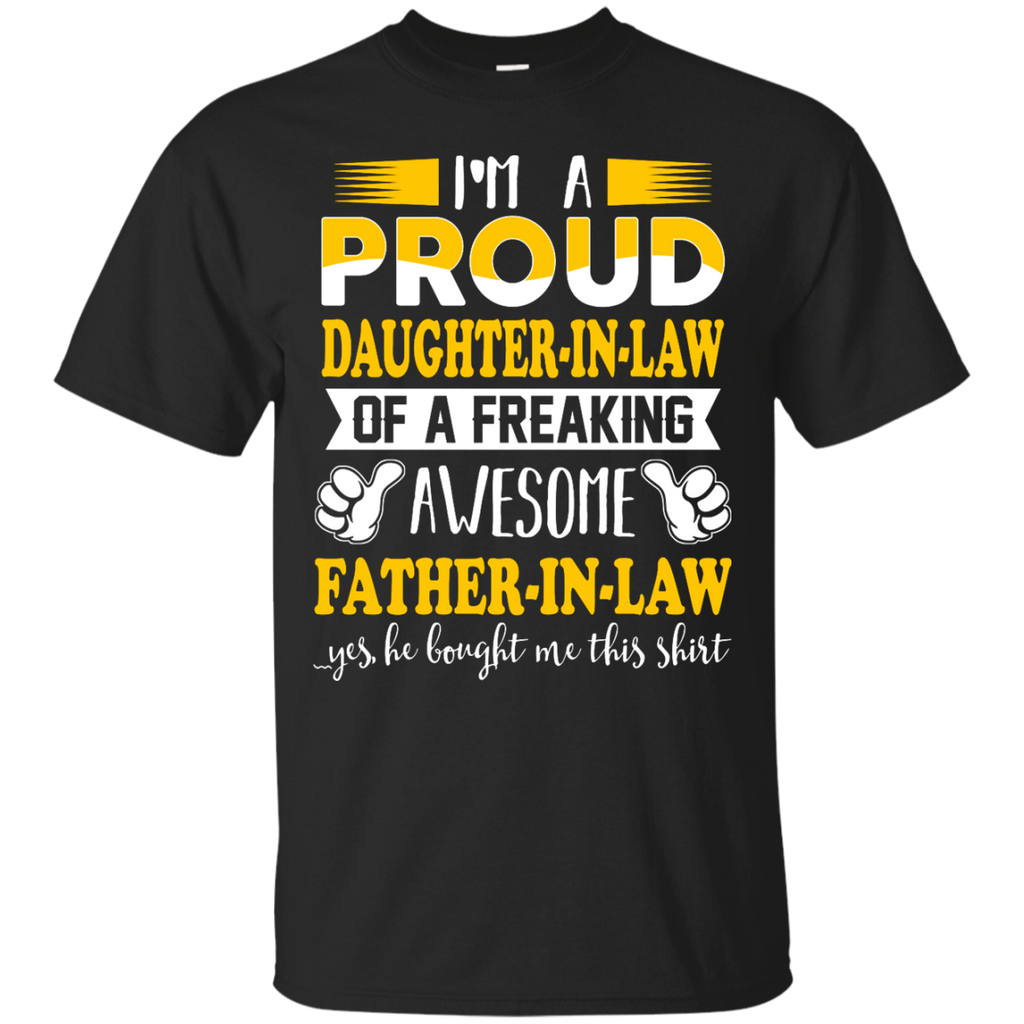 i'm a proud daughter-in-law of a freaking awesome father-in-law T-Shirt