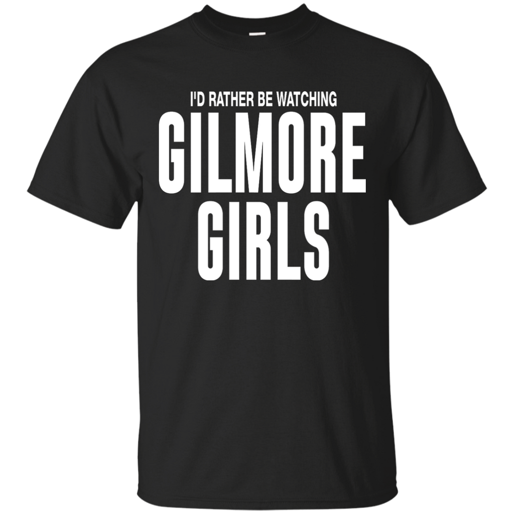 i'd rather be watching gilmore girls T-Shirt
