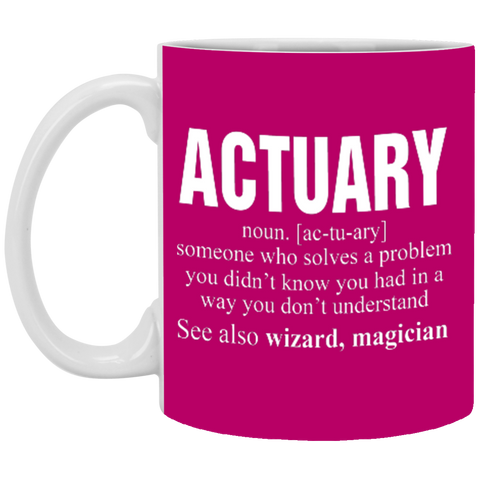 Actuary Someone Who Solves A Problem XP8434 11 oz. White Mug