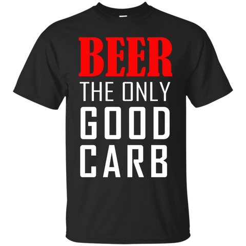 beer the only good carb T-Shirt