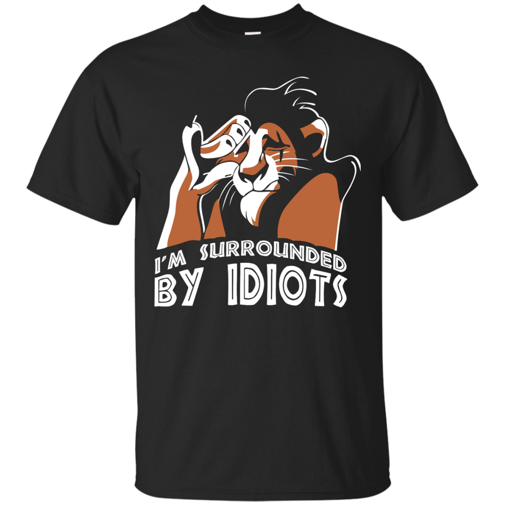 i'm surrounded by idiots - the lion king T-Shirt