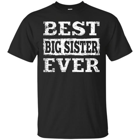 best big sister ever T-Shirt