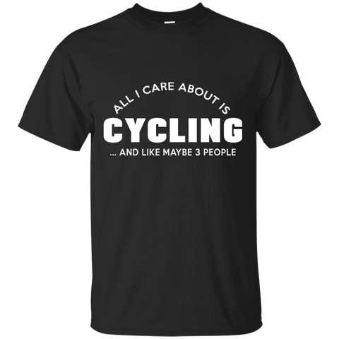 all i care about is cycling T-Shirt