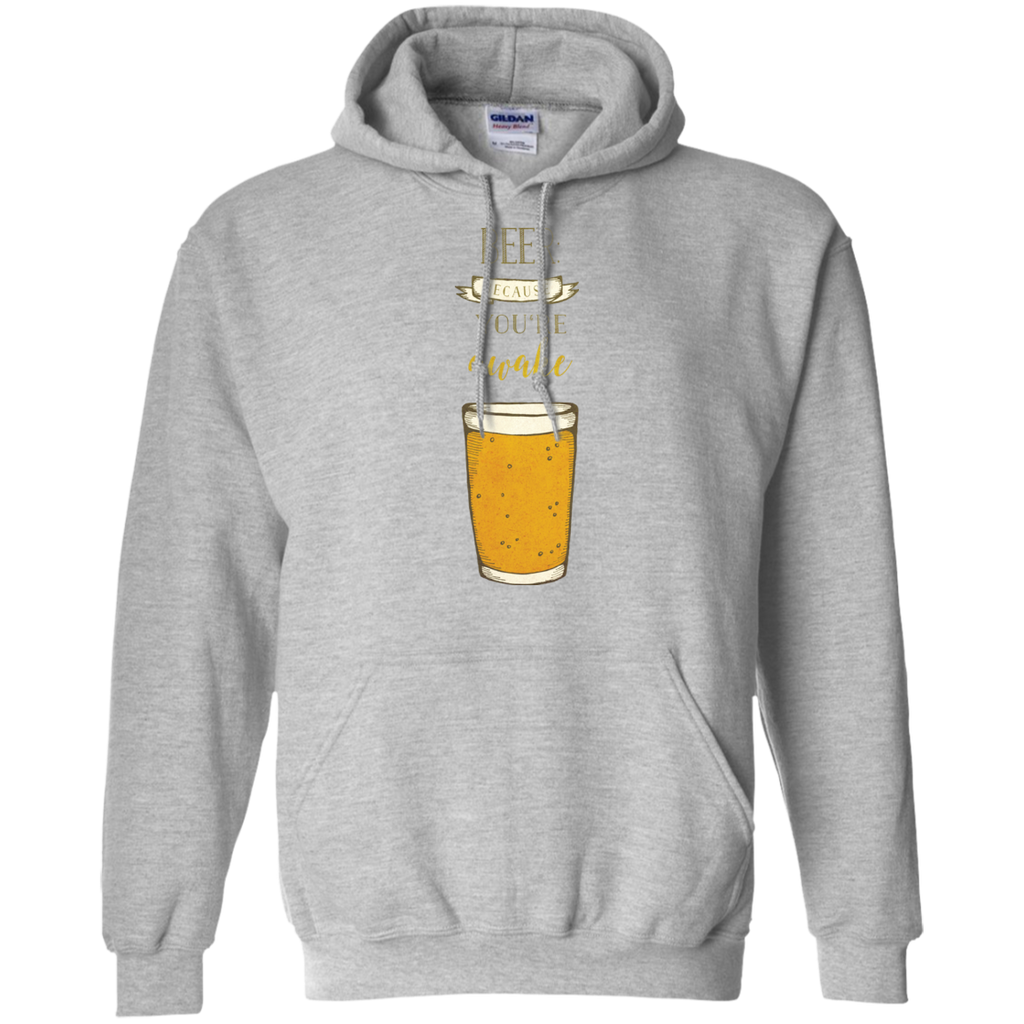 beer- because you're awake T-Shirt