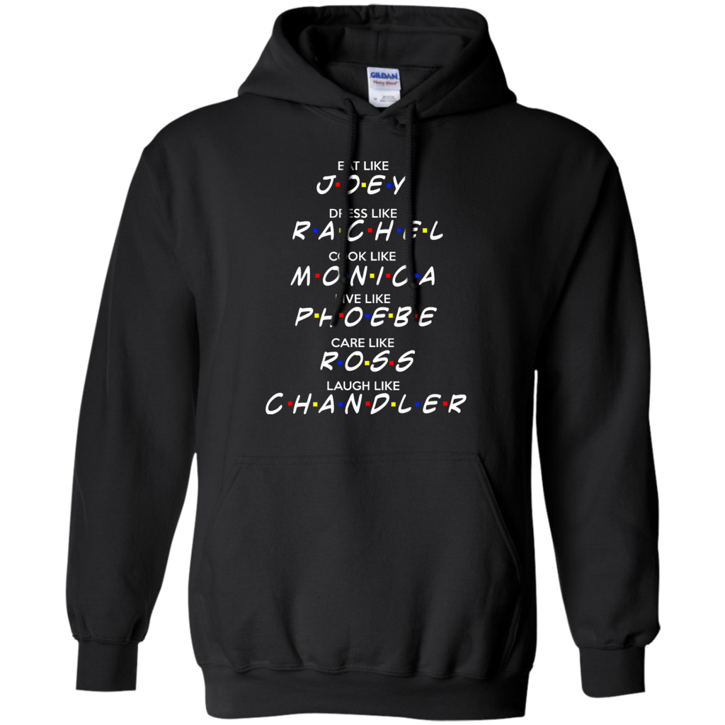 eat like joey, dress like rachel, cook like monica T-Shirt