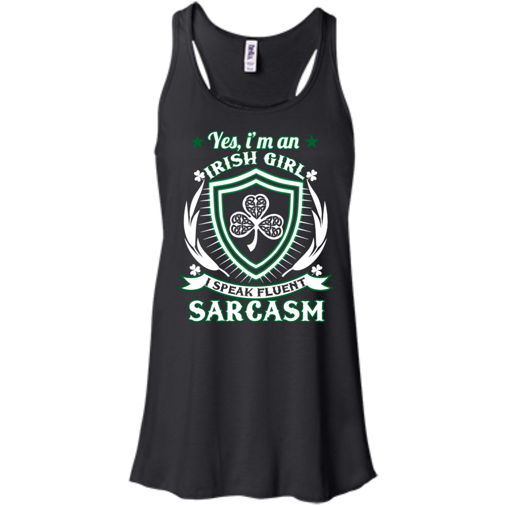 i'm an irish girl i speak fluent sarcasm T-Shirt