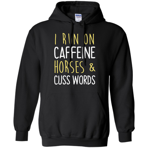i run on caffeine, horses & cuss words T-Shirt