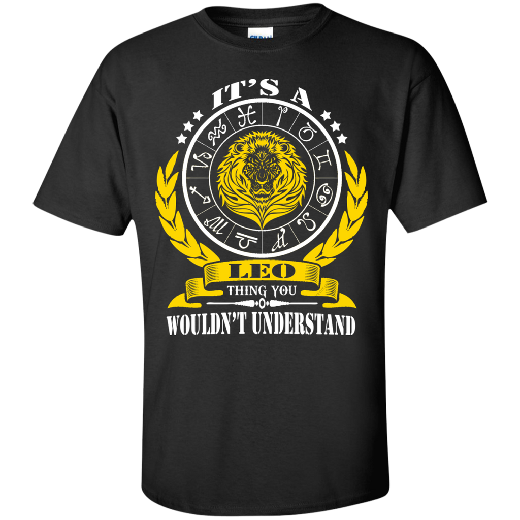 it's a leo thing you wouldn't understand T-Shirt