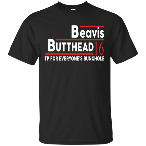 beavis butthead 16 tp for everyone's bunghole T-Shirt