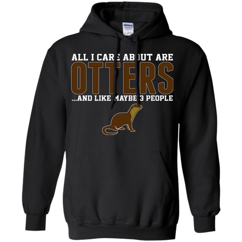 all i care about otters and like may be 3 people custom T-Shirt