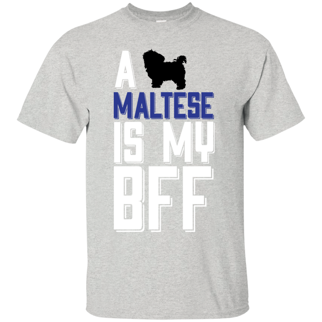 a maltese is my bff T-Shirt