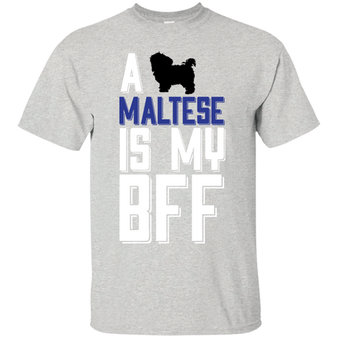 a maltese is my bff T-Shirt