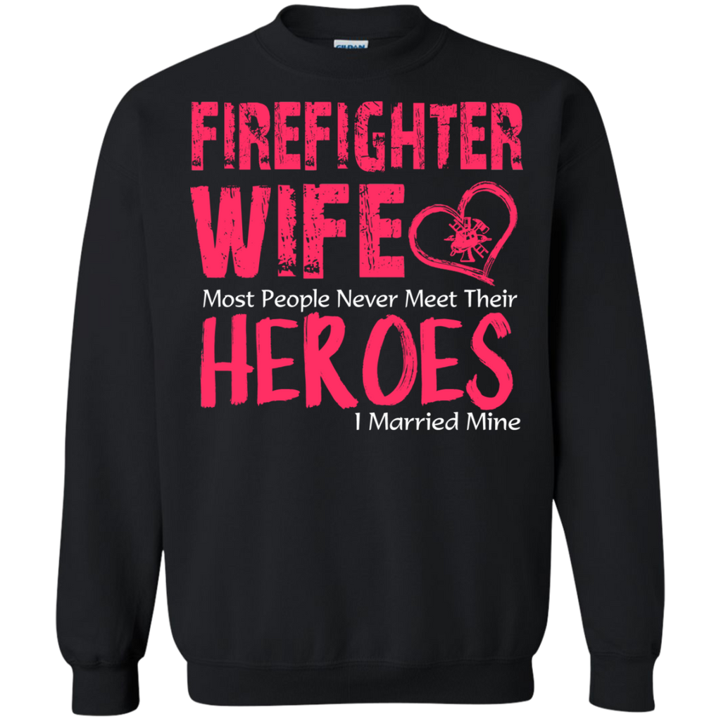 firefighter wife heroes i married mine T-Shirt