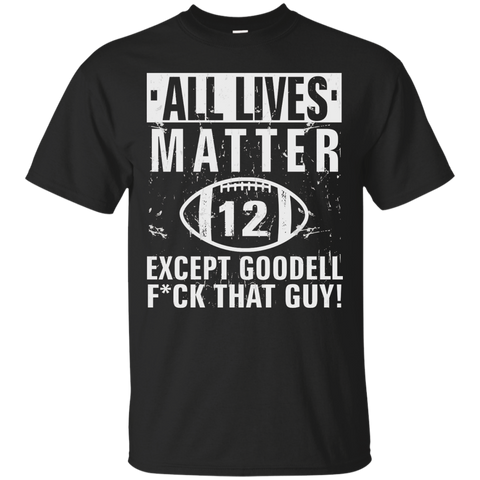 all lives matter except goodellall lives matter except goodell custom T-Shirt