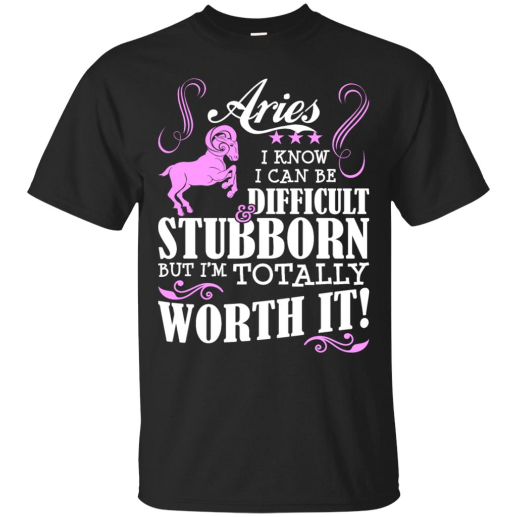 aries can be difficult & stubborn but worth it T-Shirt