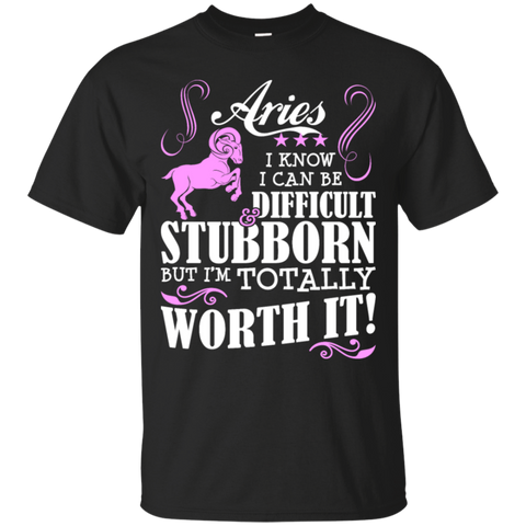 aries can be difficult & stubborn but worth it T-Shirt