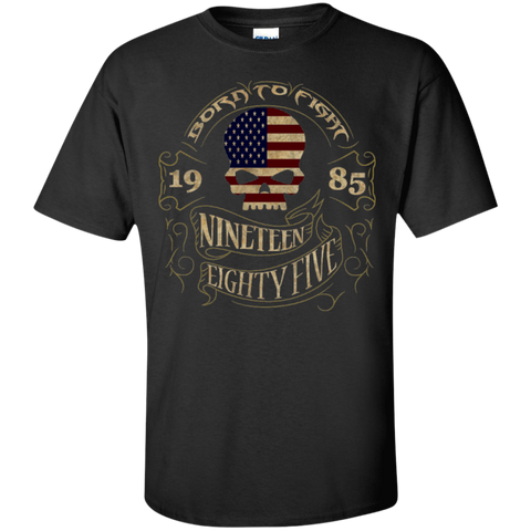 born to fight 1985 nineteen eightyfive T-Shirt
