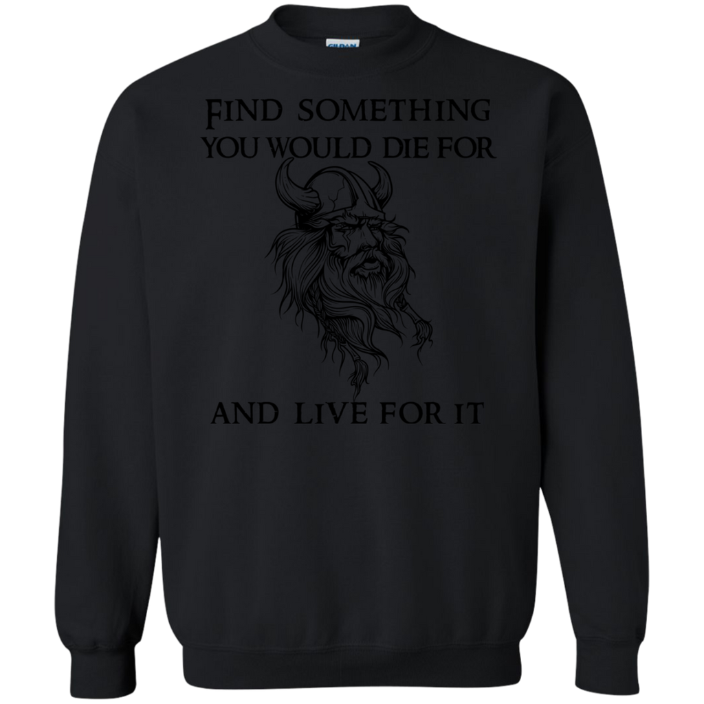 find something you would die for...t-shirt & hoodie T-Shirt