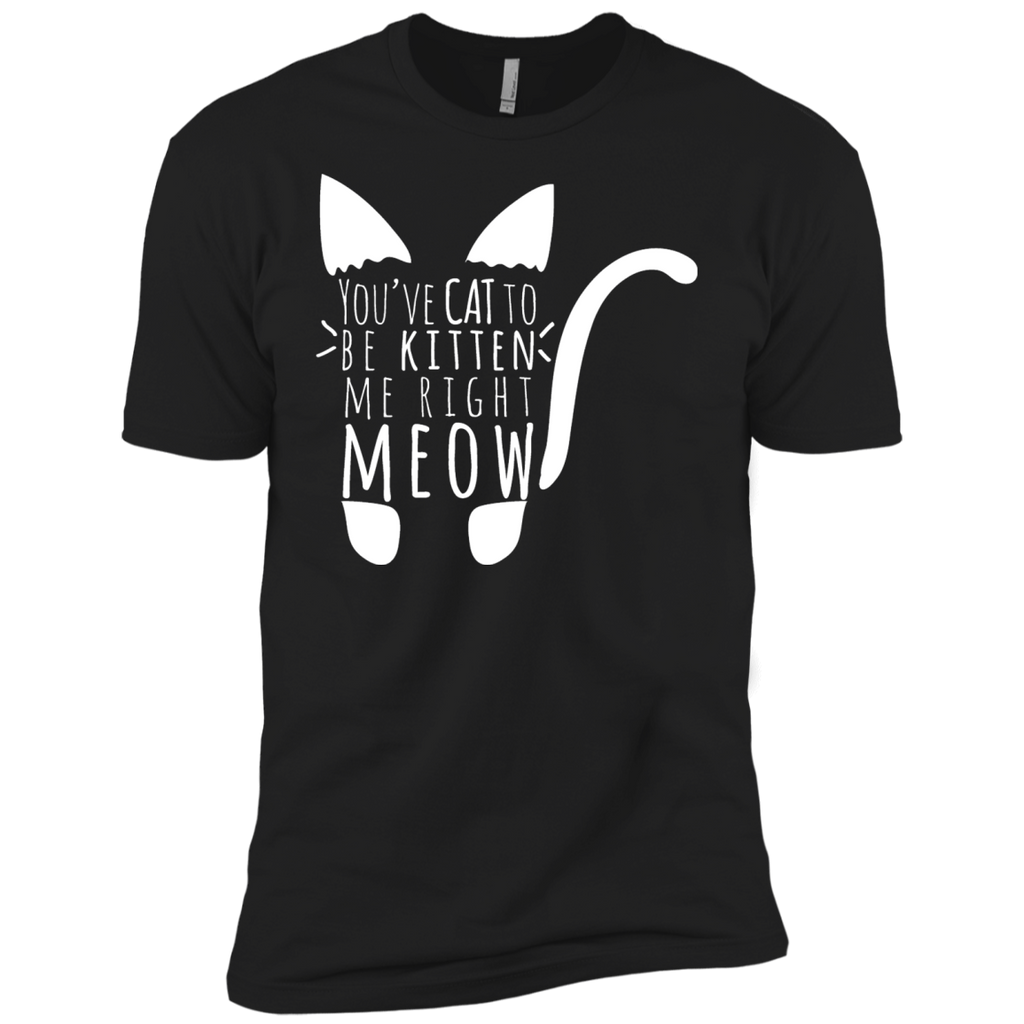 cat to be kitten me right meow in white sweatshirt T-Shirt
