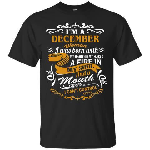 i'm a december woman i was born with my heart on my sleeve T-Shirt