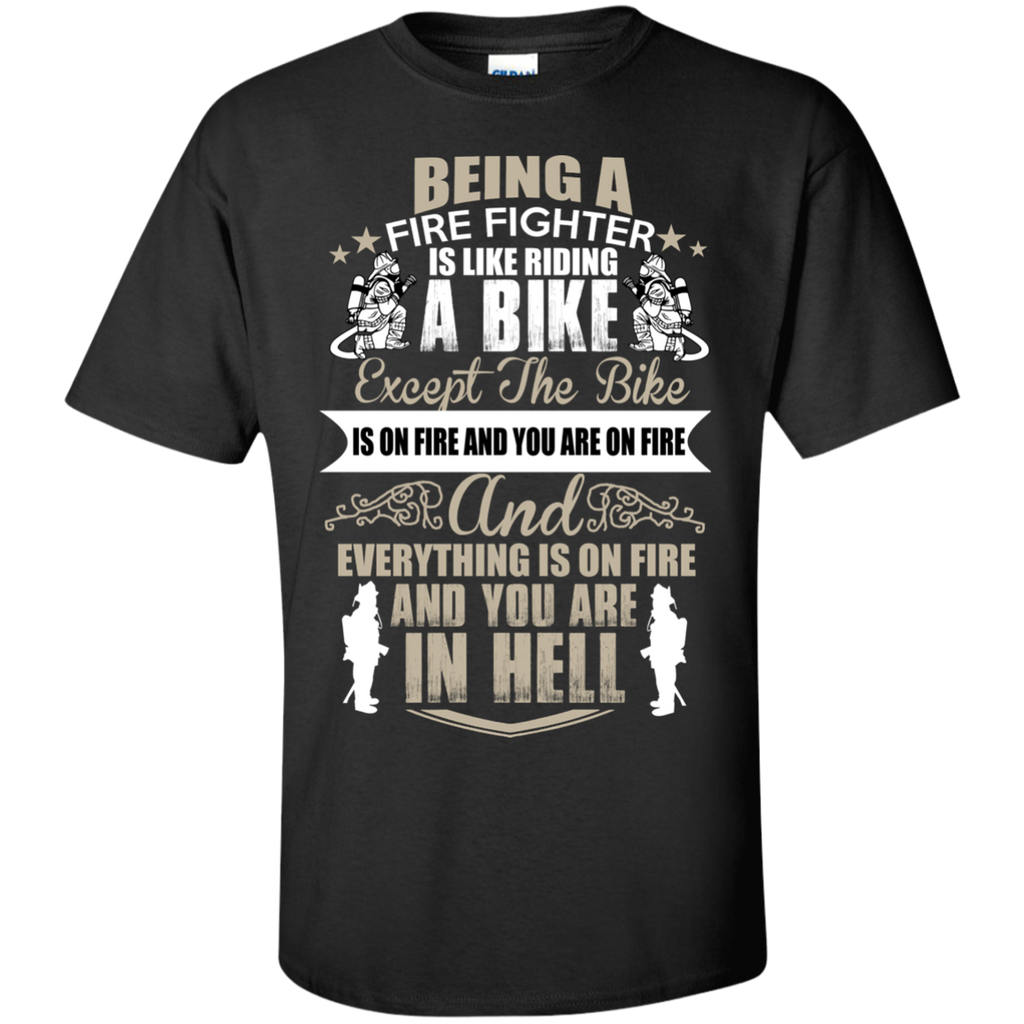 fire fighter is like riding a bike 11 T-Shirt