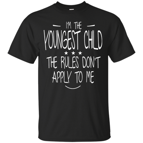 i'm the youngest child the rules don't apply to me T-Shirt