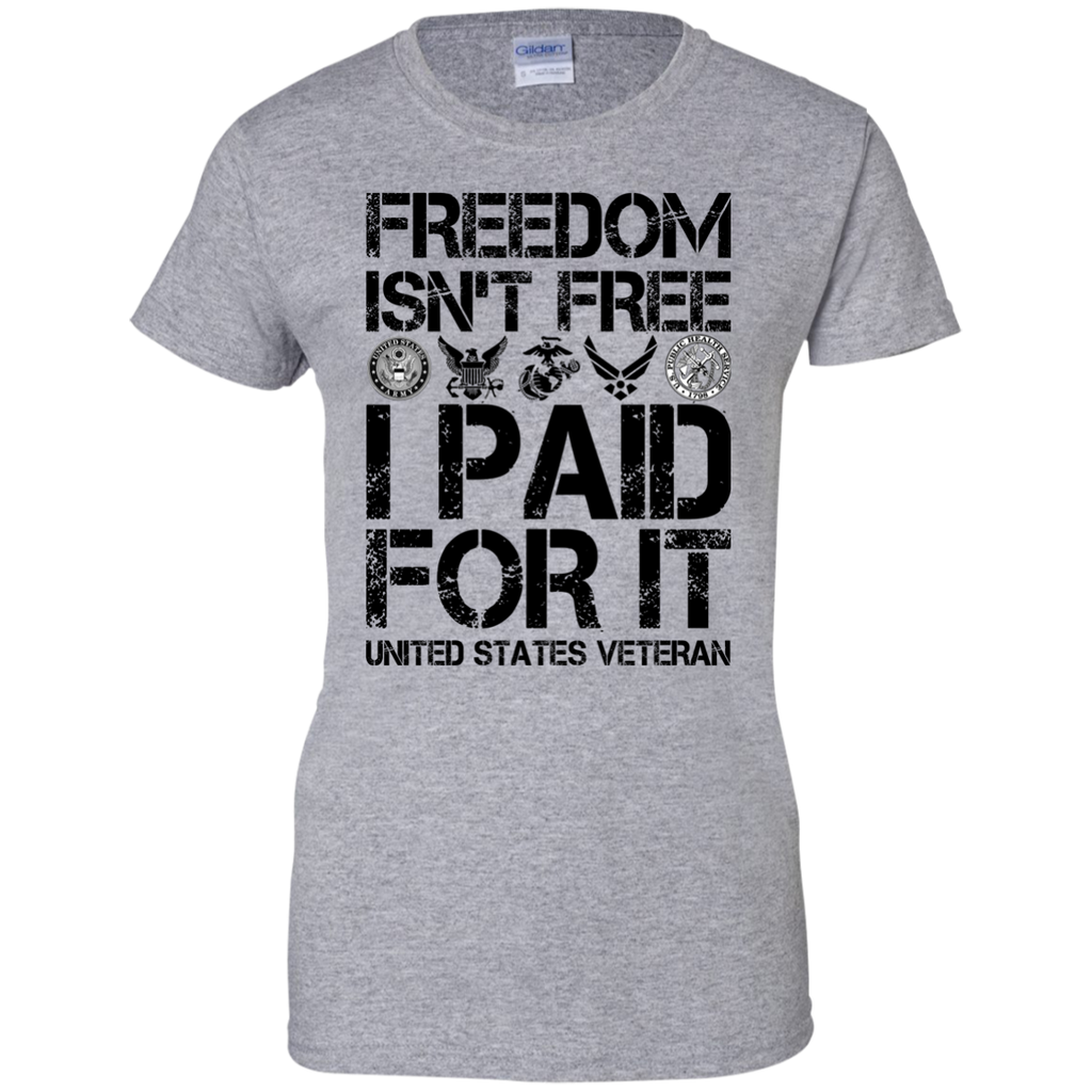 freedom is not free i paid for it T-Shirt