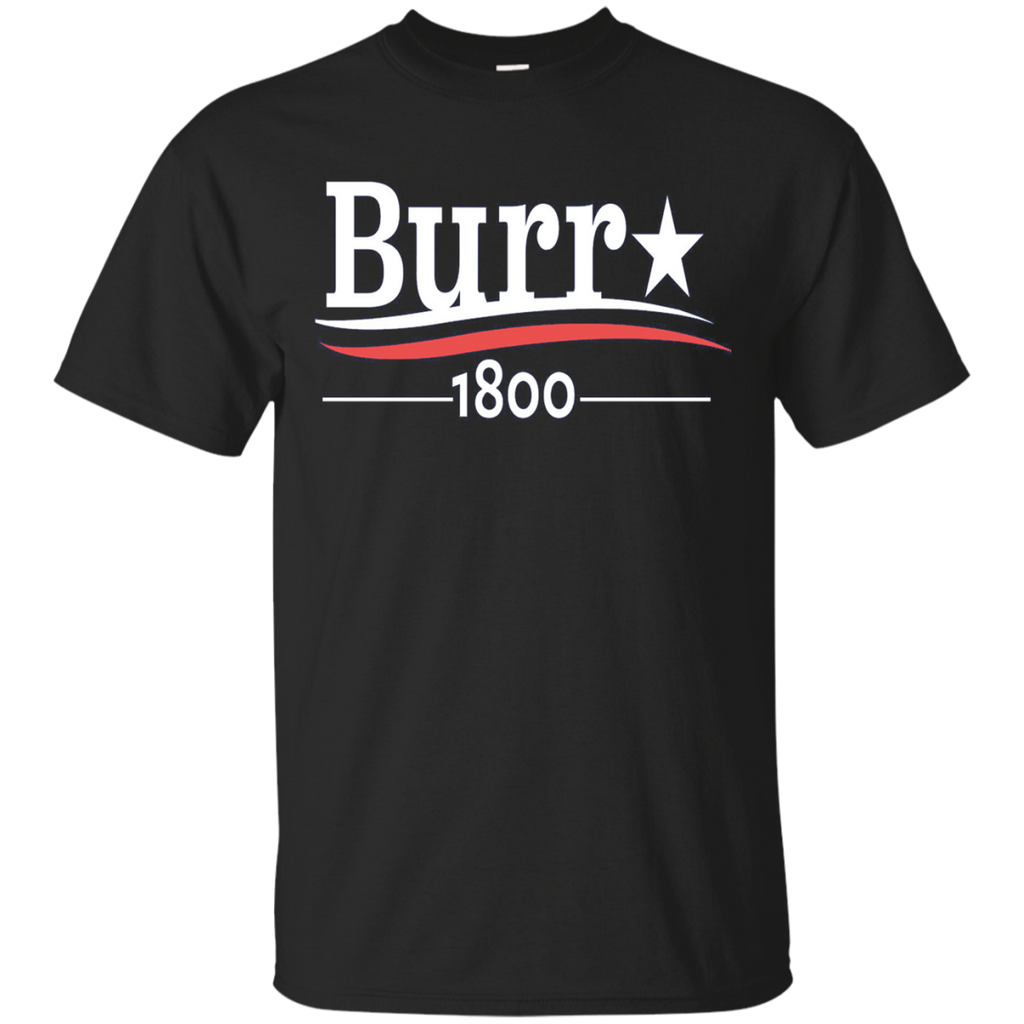 alexander hamilton aaron burr 1800 burr election of 1800 T-Shirt