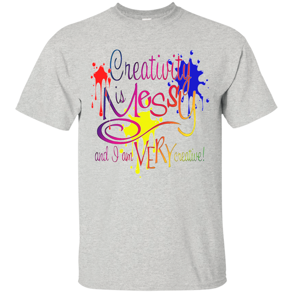 creativity is messy  funny T-Shirt