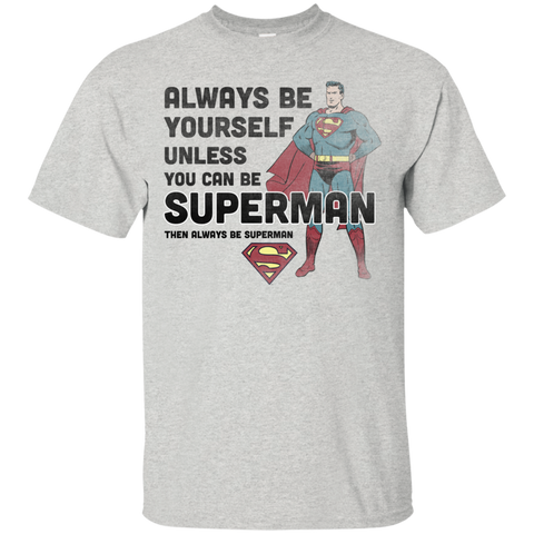 always be superman T-Shirt