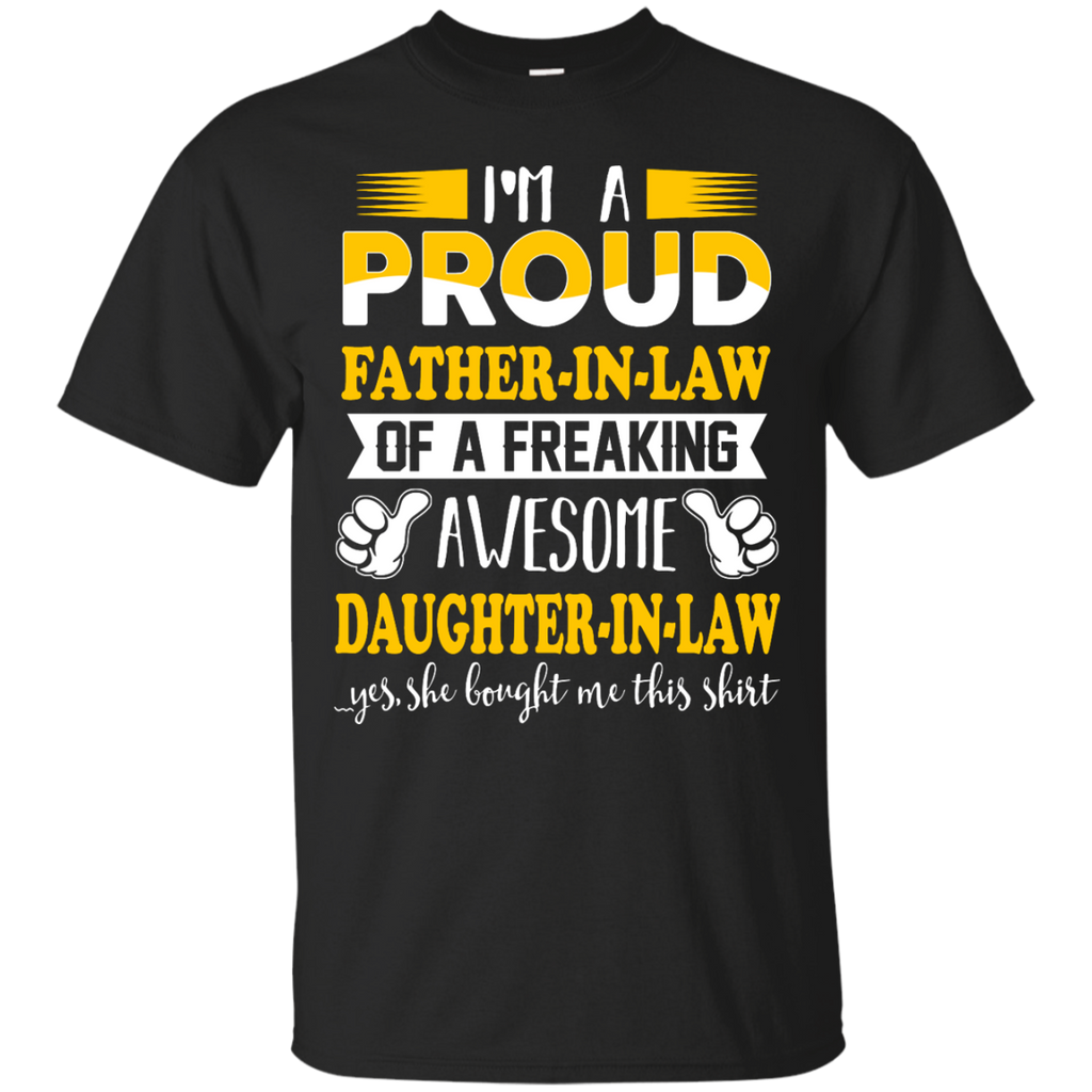 i'm a proud father-in-law of a freaking awesome daughter-in-law T-Shirt