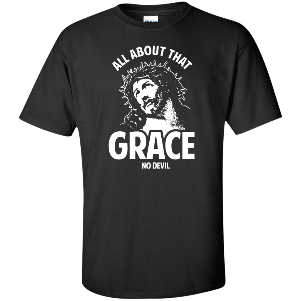all about that grace no devil 3 T-Shirt