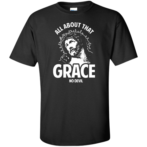 all about that grace no devil 3 T-Shirt