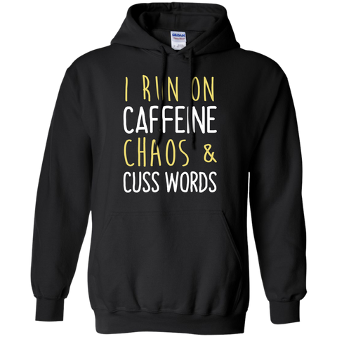 i run on caffeine chaos & cuss words tank/shirt/hoodie T-Shirt