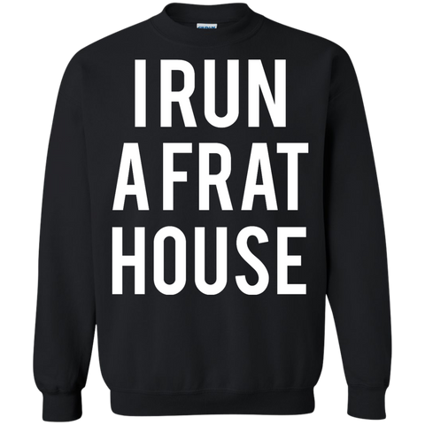 i run a frat house T-Shirt