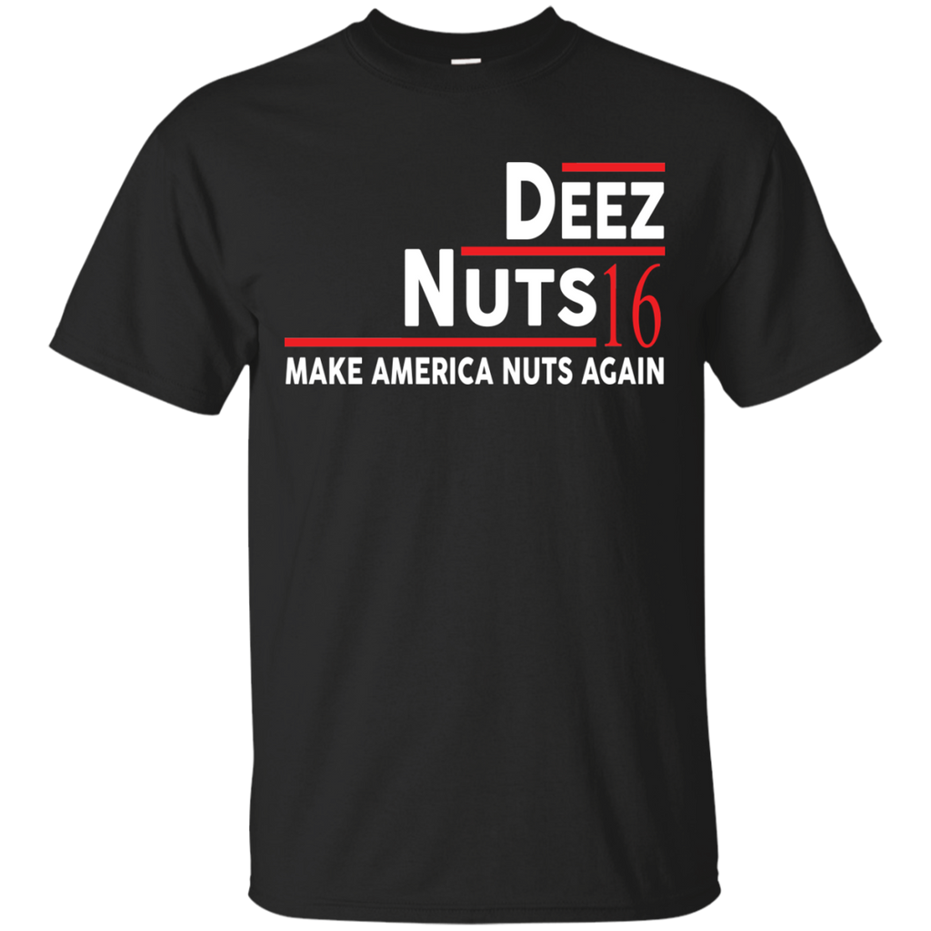 deez nuts 2016 make america nuts again T-Shirt