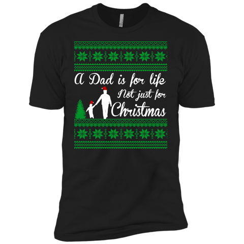 a dad is for life not just for christmas t T-Shirt