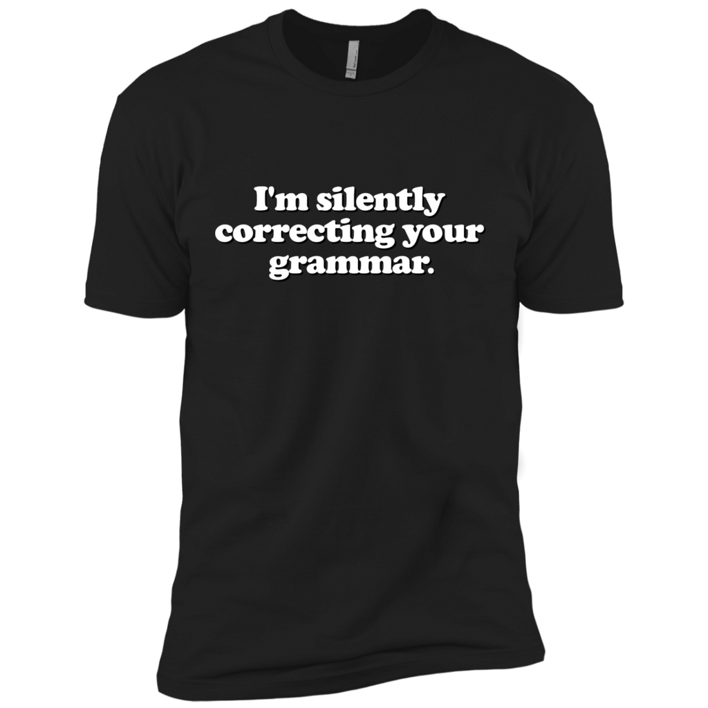 funny saying - silently correcting your grammar T-Shirt