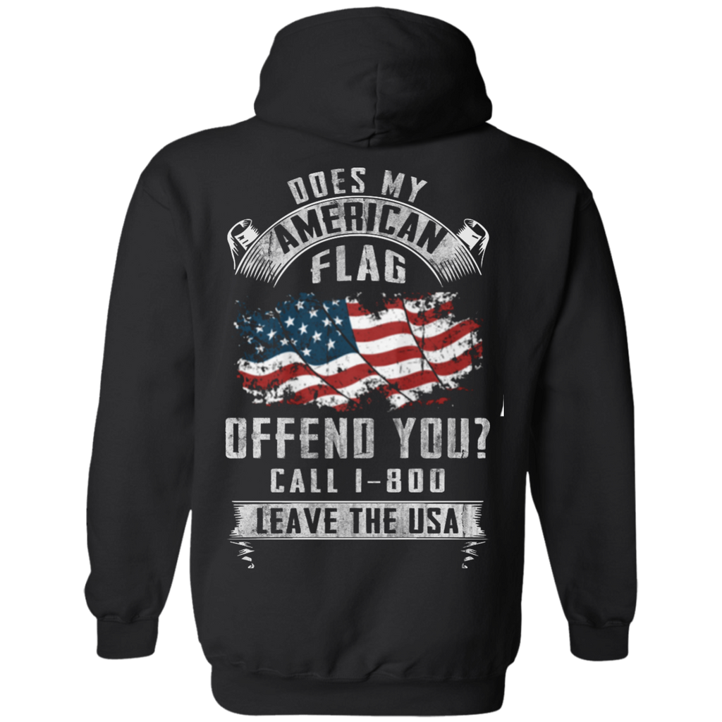 does my american flag offend you? call 1-800 leave the usa T-Shirt