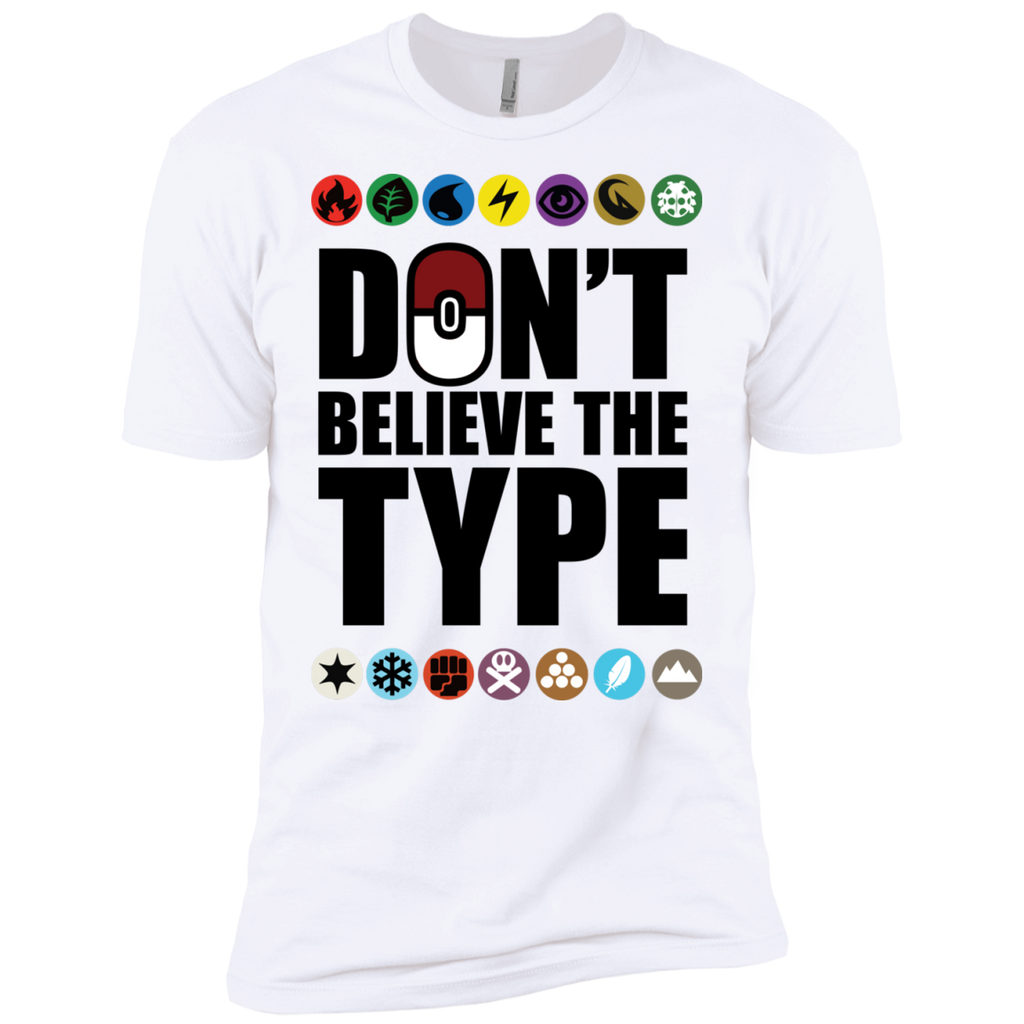 don't believe the type T-Shirt