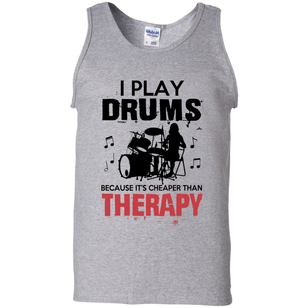 i play drums because it's cheaper than therapy T-Shirt