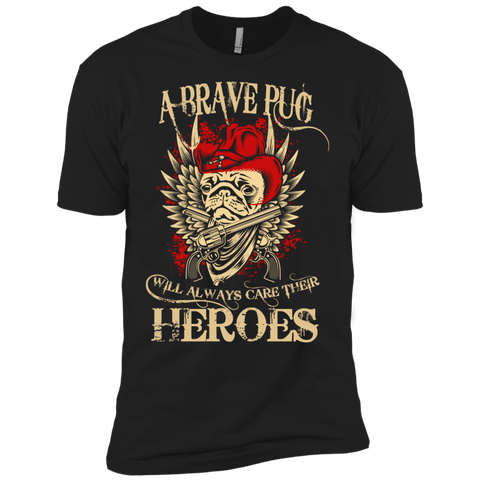 a brave pug will always care their heroes T-Shirt