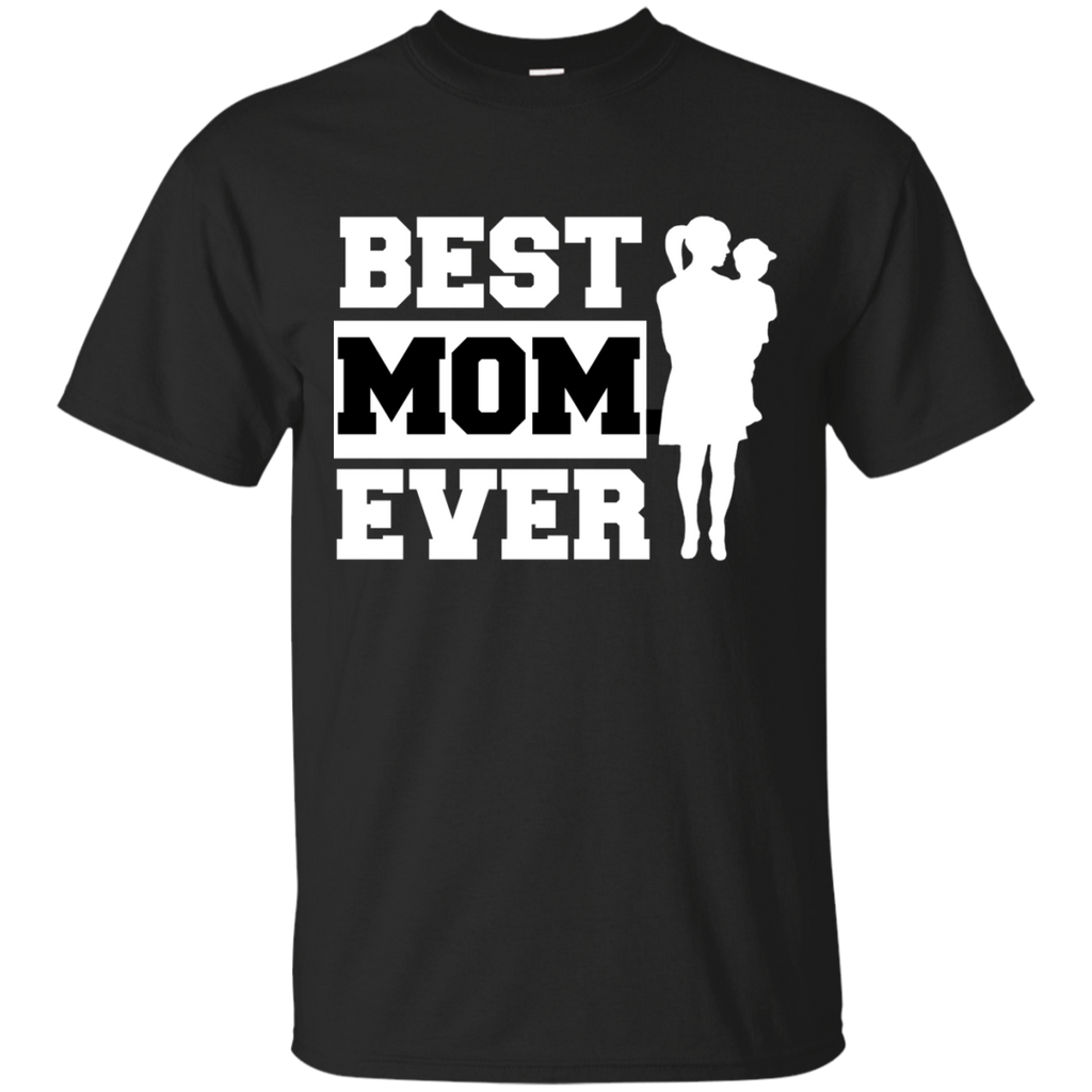 best mom ever T-Shirt