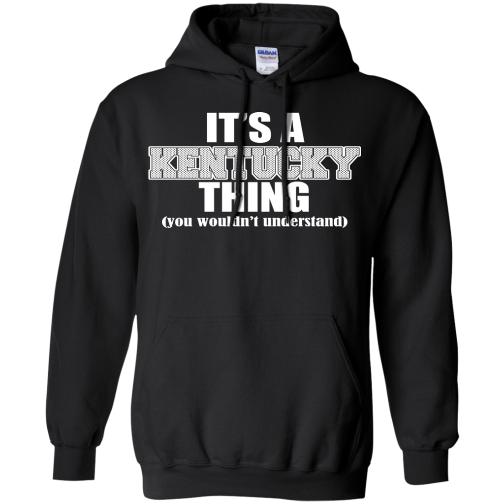 it's a kentucky thing you wouldn't understand T-Shirt