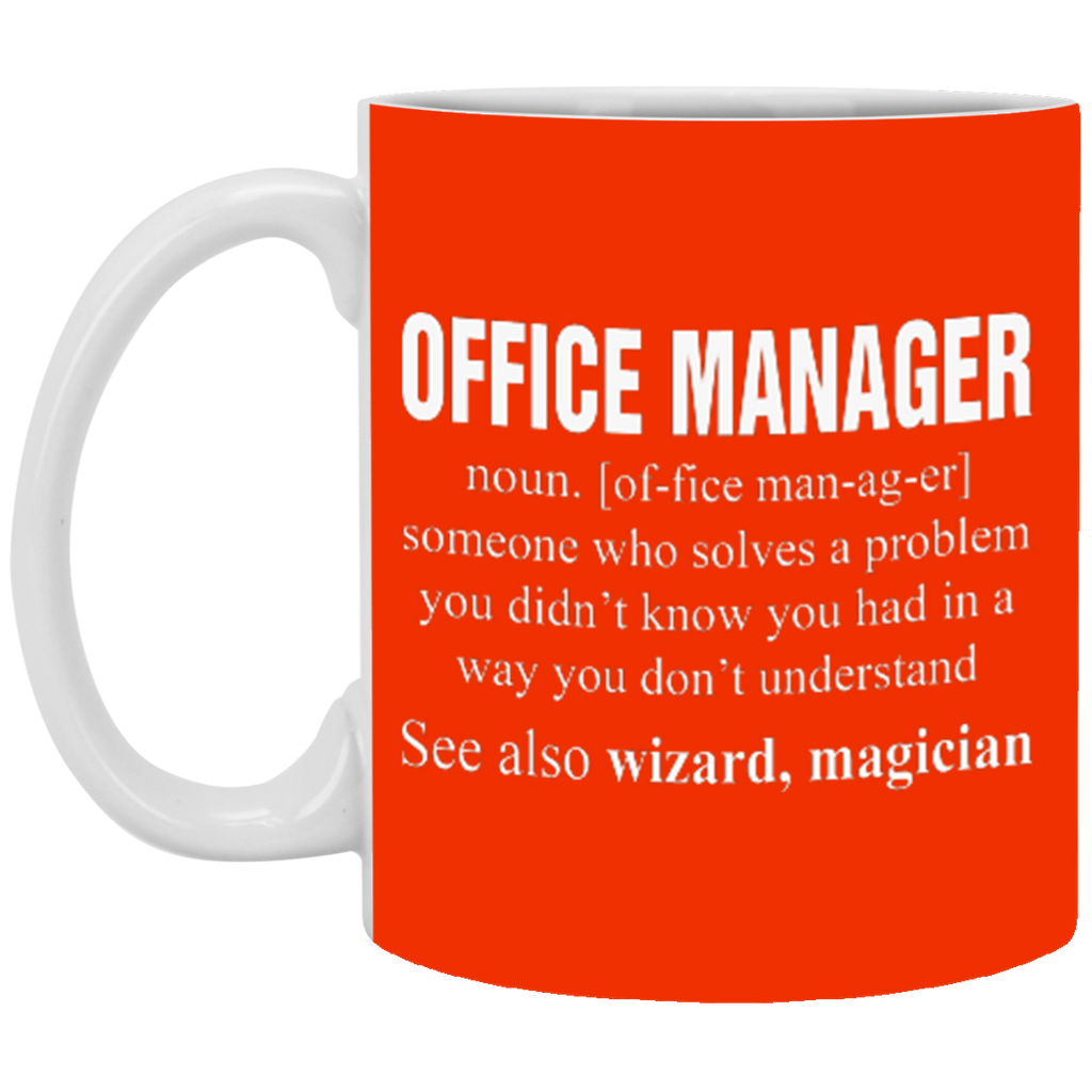 Office Manager Someone Who Solves A Problem XP8434 11 oz. White Mug