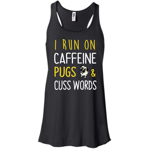 i run on caffeine pugs and cuss words T-Shirt