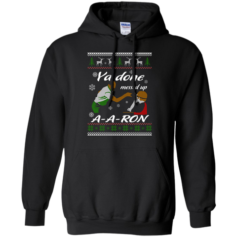 aaron sweater - ya done messed up T-Shirt