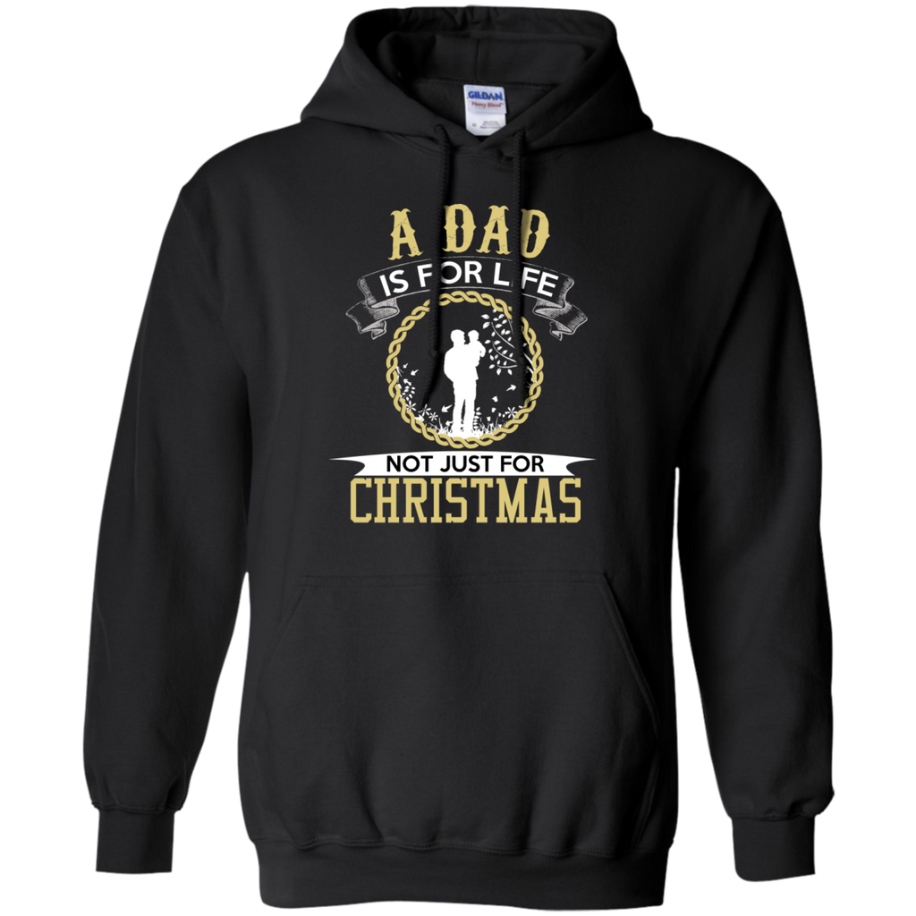dad is for life not just for christmas - dad T-Shirt