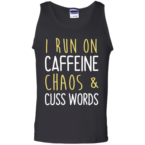 i run on caffeine chaos & cuss words tank/shirt/hoodie T-Shirt