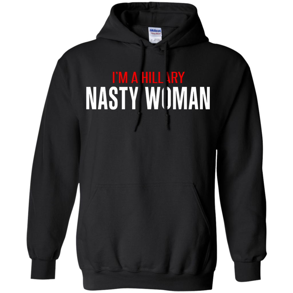 i'm a hillary - nasty woman 2016 T-Shirt